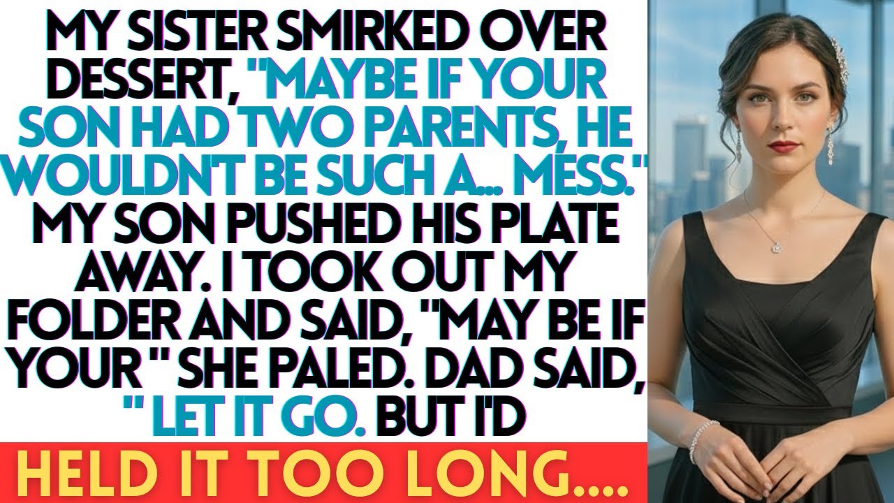 My Sister Smirked Over Dessert, “Maybe If Your Son Had Two Parents, He Wouldn’t Be Such a Mess…”