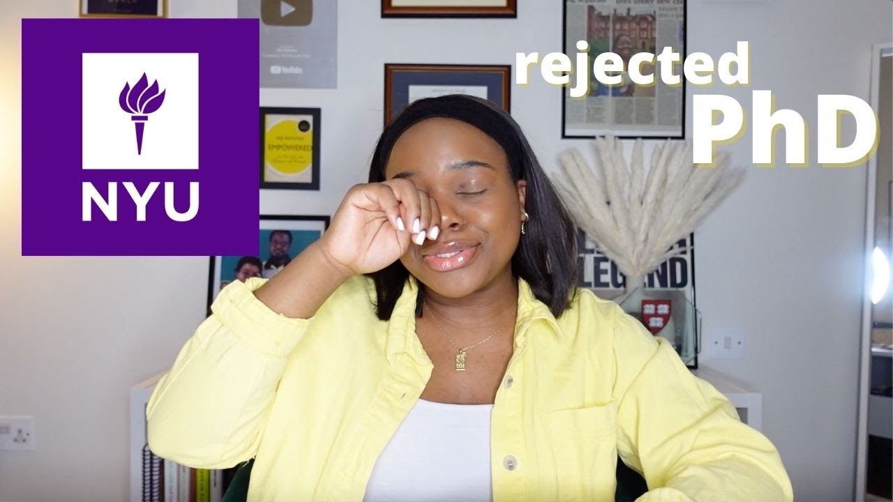 I got rejected from NYU for my PhD degree  (p.s sorry for the tears !)
