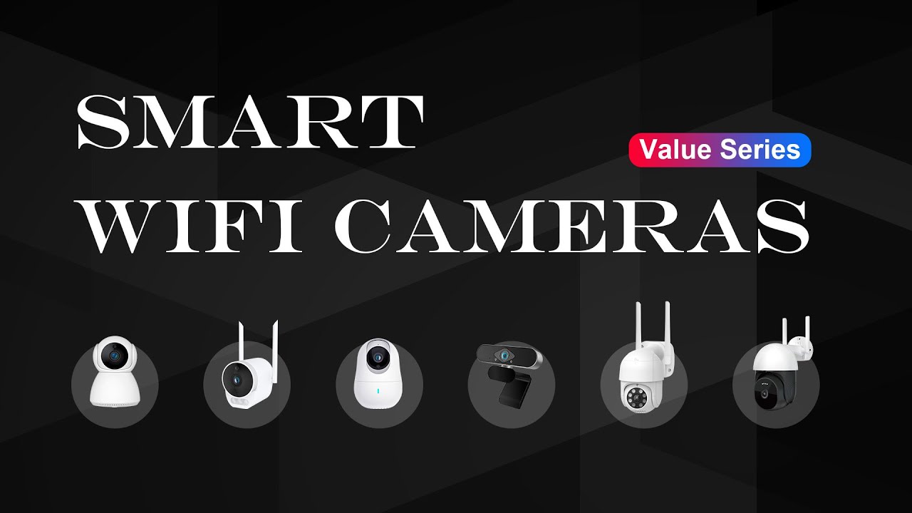 Smart Wifi Cameras (Value Series)