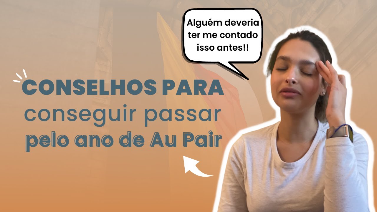 ESCUTE ISSO ANTES DE SER AU PAIR