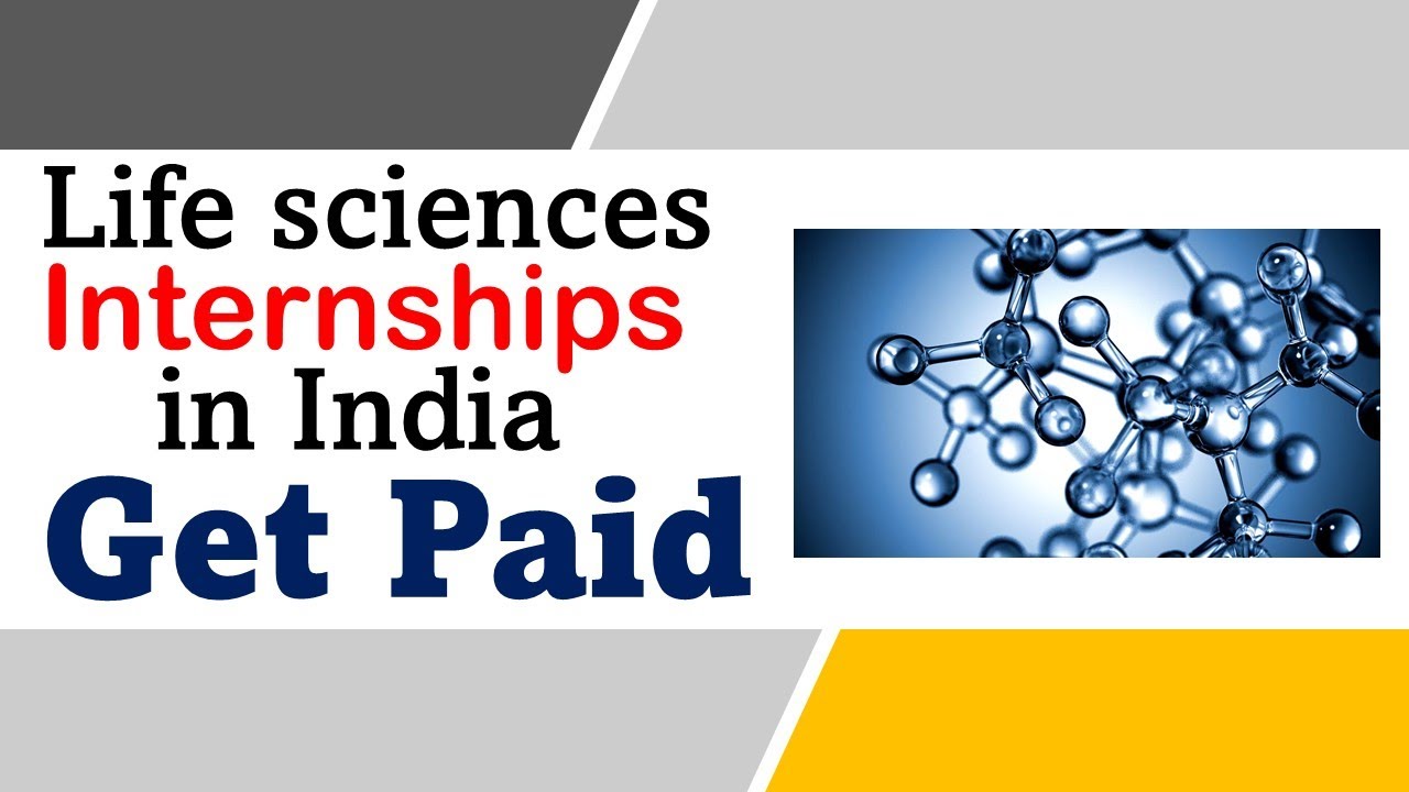 Life science internships | Best biology internship programs for undergraduates in India