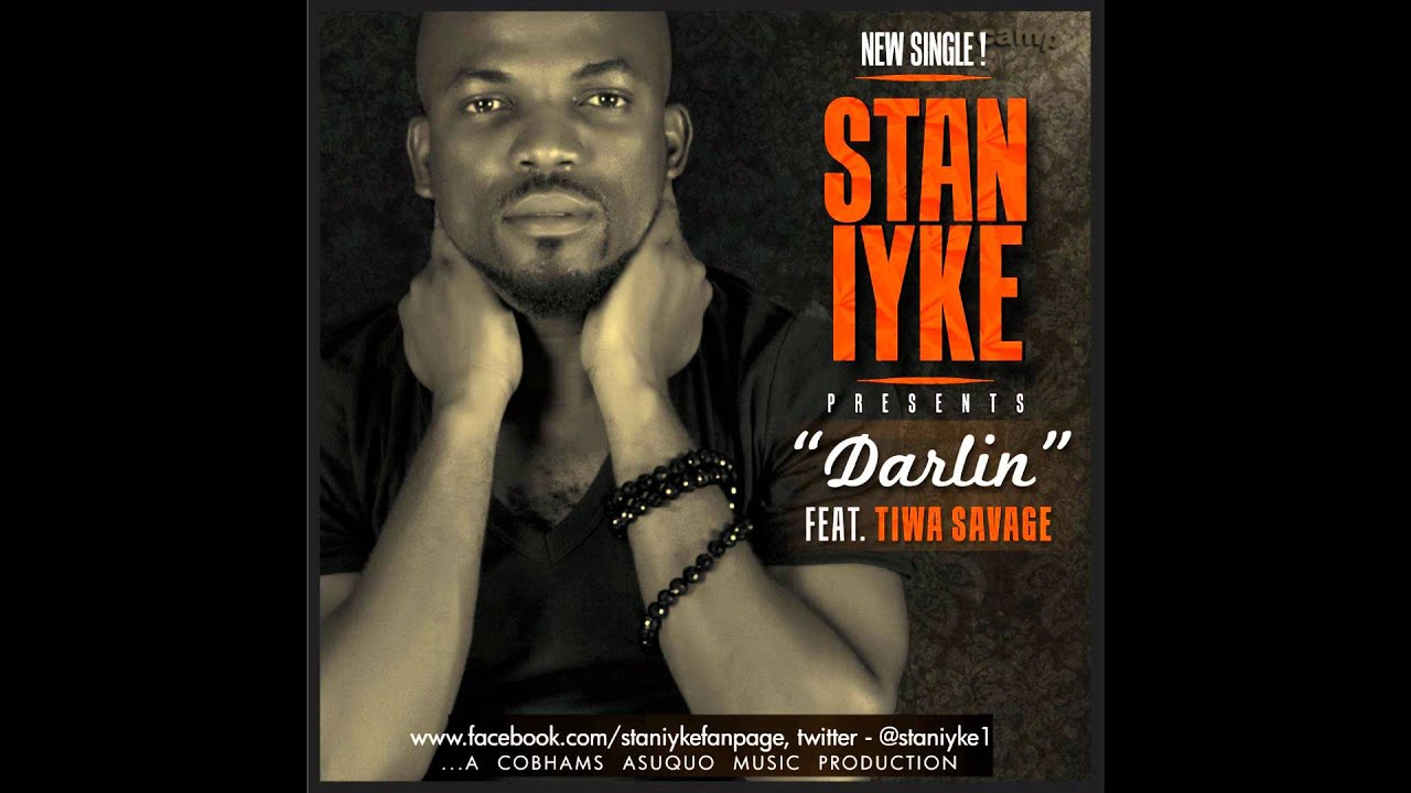 Stan Iyke - Darlin ft. Tiwa Savage
