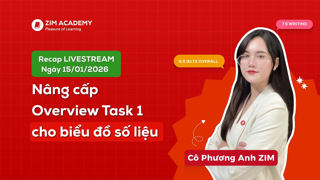 Nâng cấp Overview Task 1 cho biểu đồ số liệu | Livestream 15.01.2026 | Cô Phương Anh ZIM
