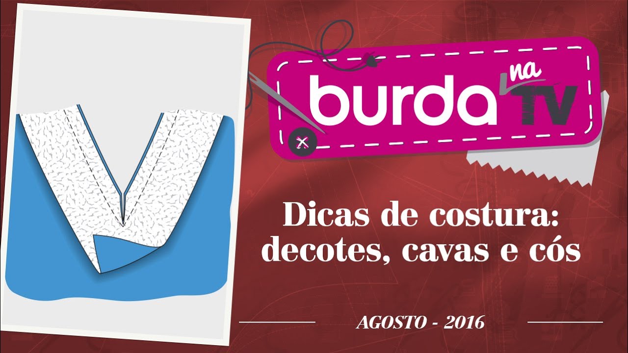 Burda na TV 104 | Vida com Arte | Dicas de costura: decotes, cavas e cós
