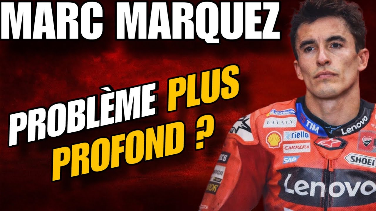 Y’a t’il un PROBLÈME avec Marc MARQUEZ ?!