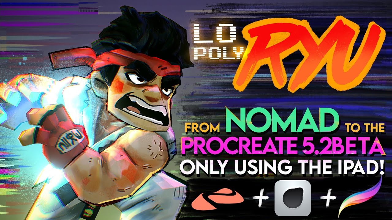 Lo-Poly RYU | Nomad to Procreate 5.2 Beta | Using ONLY the iPad!