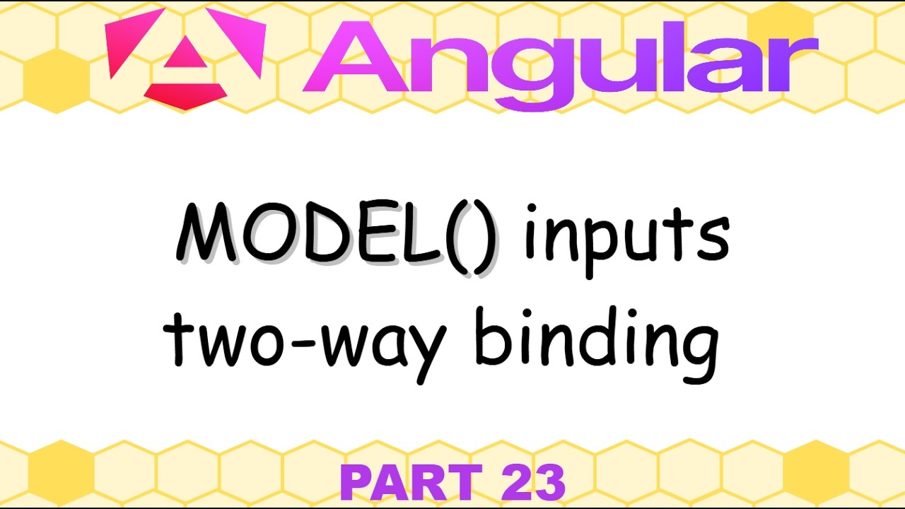 Angular 21 - 23.  Components, model() inputs, two-way binding