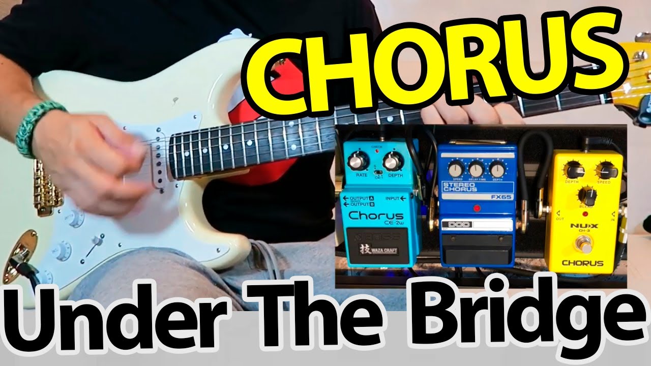 Efecto Chorus UNDER THE BRIDGE Outro - Boss CE-2w vs DOD FX65 vs Nux CH-3