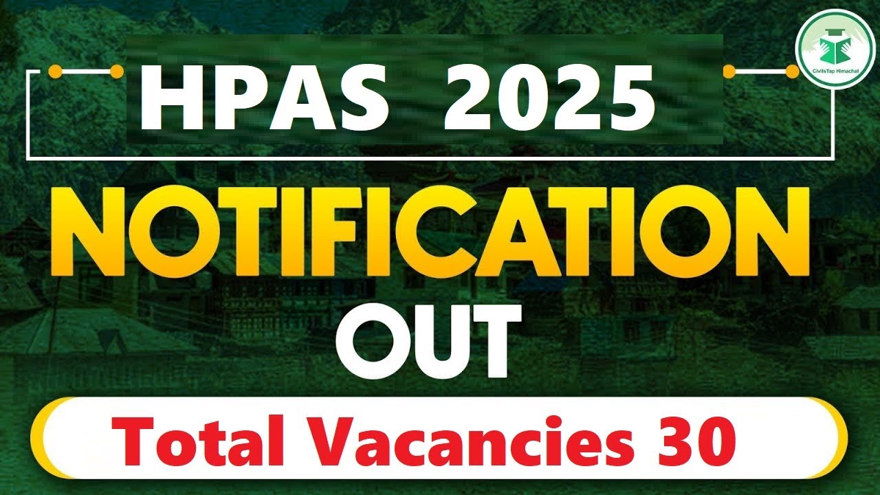 HPAS 2025 Notification Out | 30 Vacancies | Civilstap | HPAS 2025 Recruitment | HPAS Exam 2025