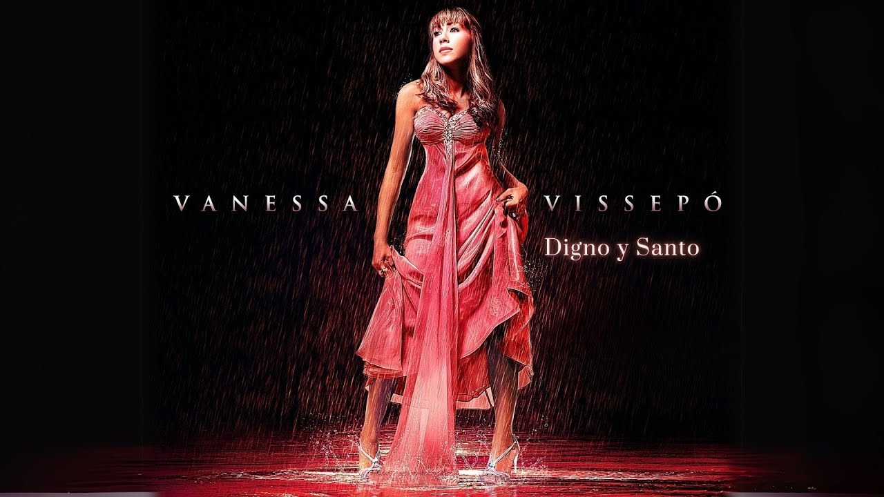 Vanessa Vissepó | DIGNO Y SANTO [Video Oficial]
