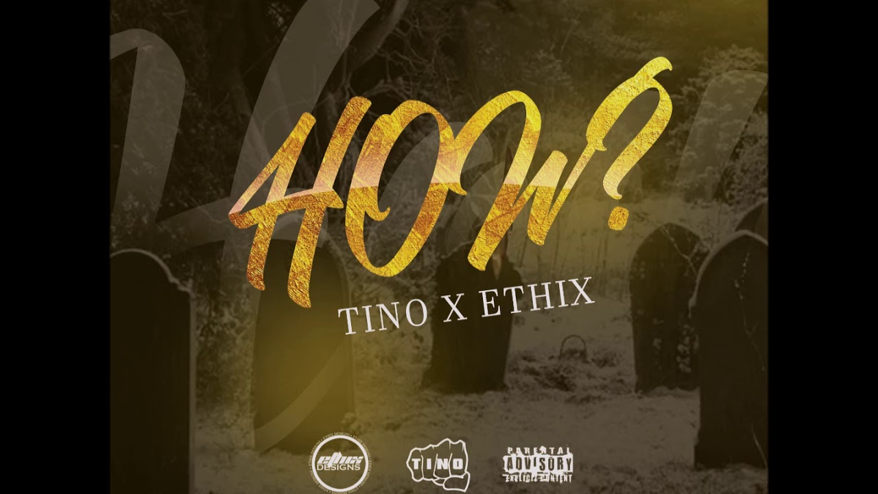How ? TINO feat ETHIX { prod by klae beats )