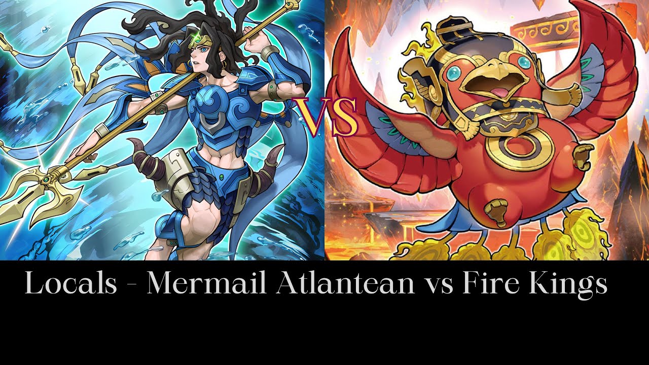 Yugioh - Locals (Round 2) - Mermail Atlantean vs Fire Kings