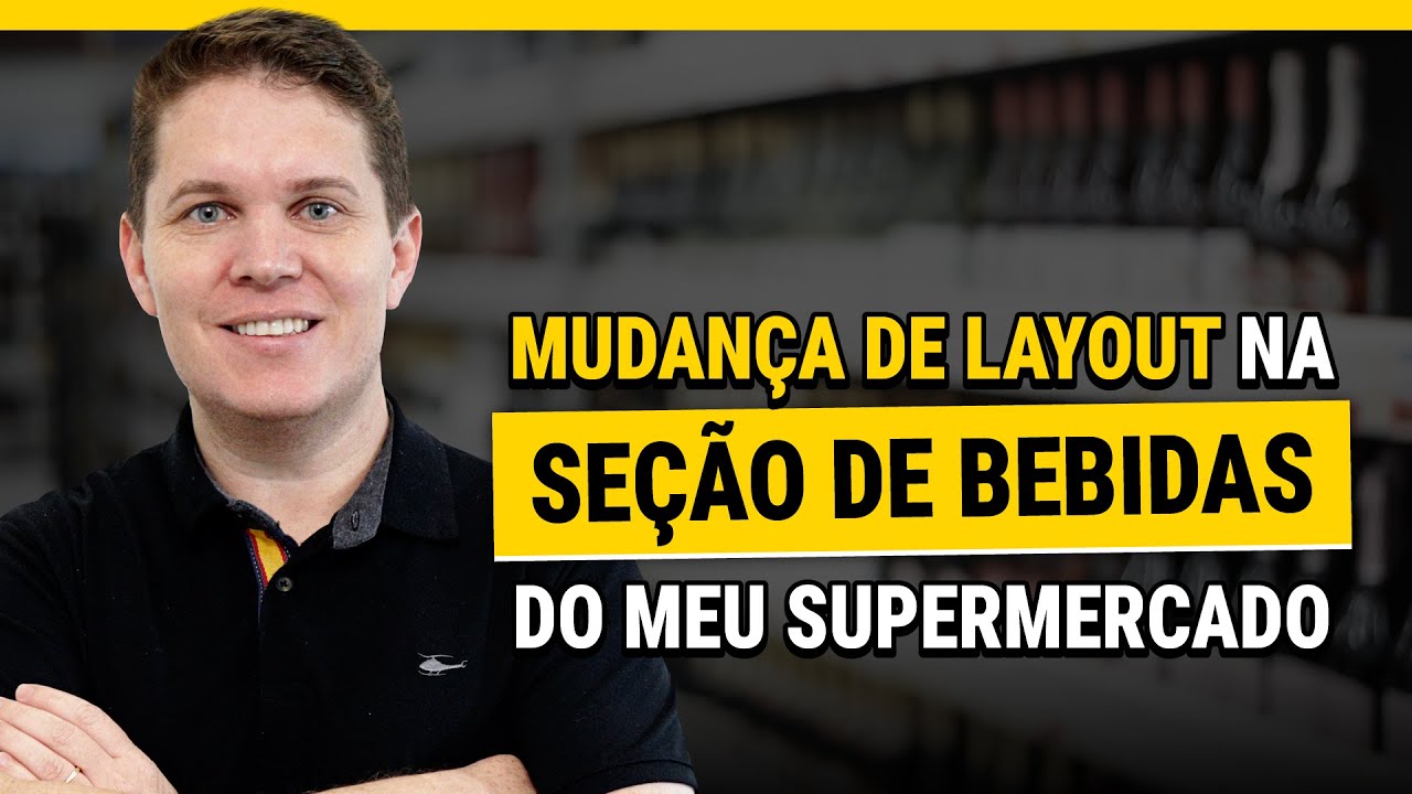 Como Transformar o Layout do Supermercado e Aumentar Suas Vendas!