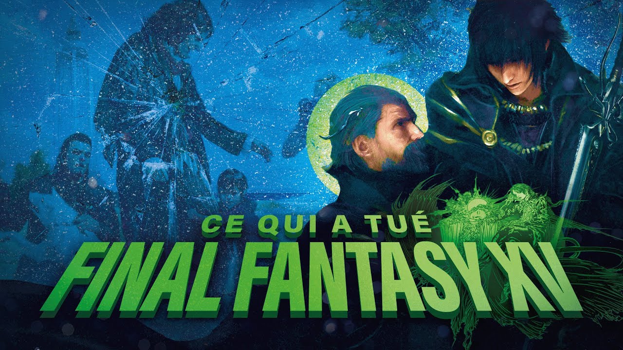Qu'est-ce qui a tué Final Fantasy XV ?
