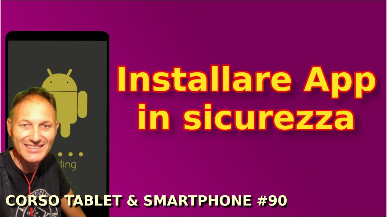 90 Verifica la sicurezza delle app installate sullo smartphone| Daniele Castelletti | Maggiolina