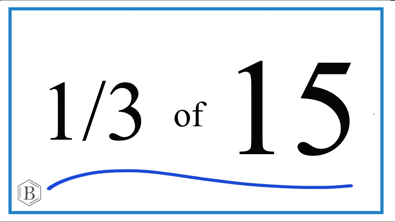 How to Find 1/3 of 15