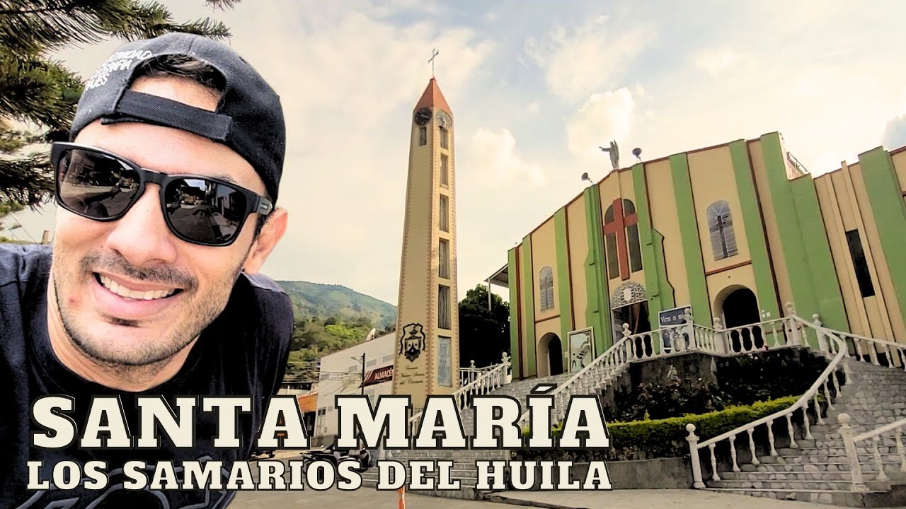 SANTA MARIA - La tierra SAMARIA del Huila