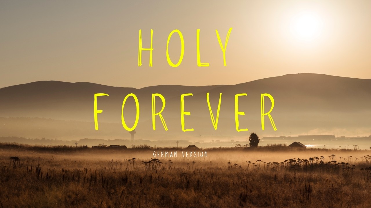 Holy forever (german Version) live at the Gospel Life Center 