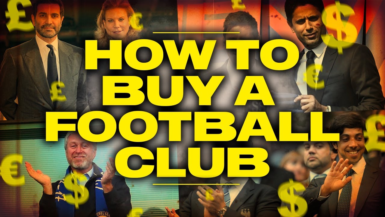 How Do You Buy a Football Club? | Explained