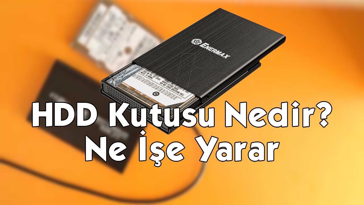 HDD Kutusu Nedir? Ne İşe Yarar?