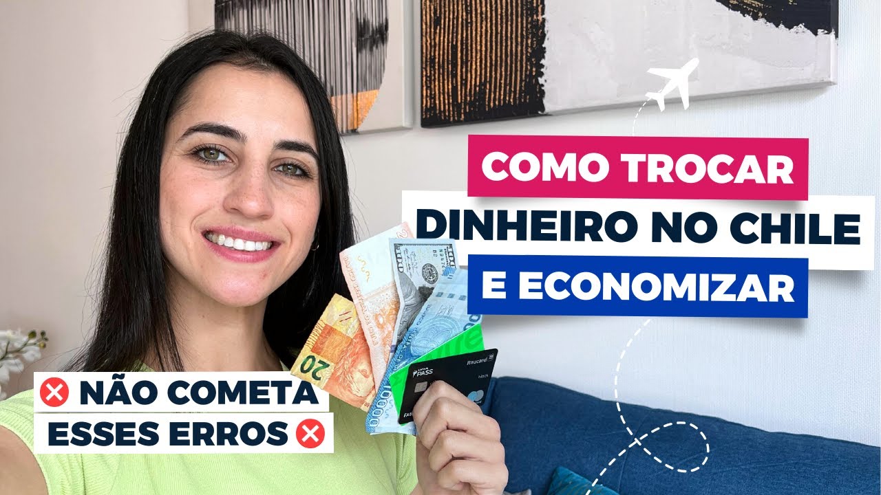 CHILE 2024: COMO LEVAR DINHEIRO PARA O CHILE | MELHOR CÂMBIO | COMO TROCAR DINHEIRO NO CHILE