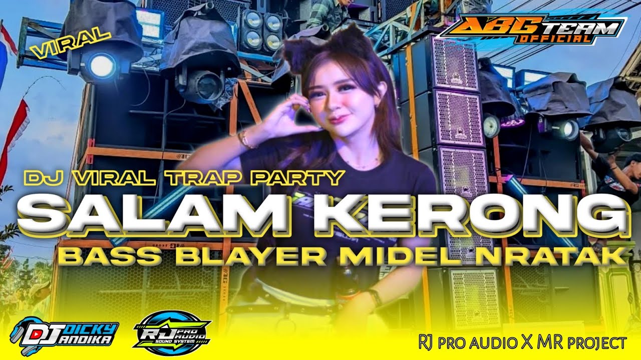 DJ SALAM KERONG TRAP PARTY !! BY RJ PRO AUDIO !!