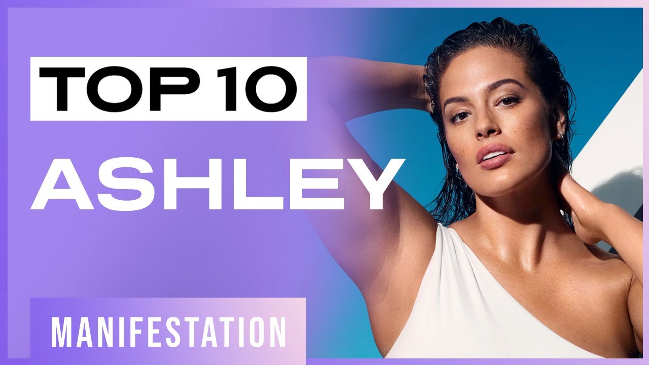 Ashley Graham top 10 Interviews Manifestation and Success