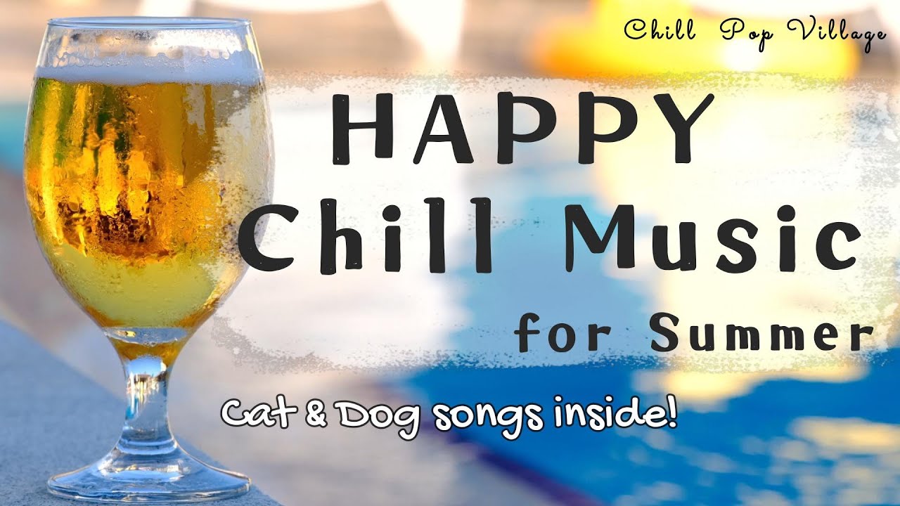 [洋楽] 爽やかで気分があがる夏Chill Music🎶｜R&B / Chill Pop｜洋楽プレイリスト｜作業用BGM