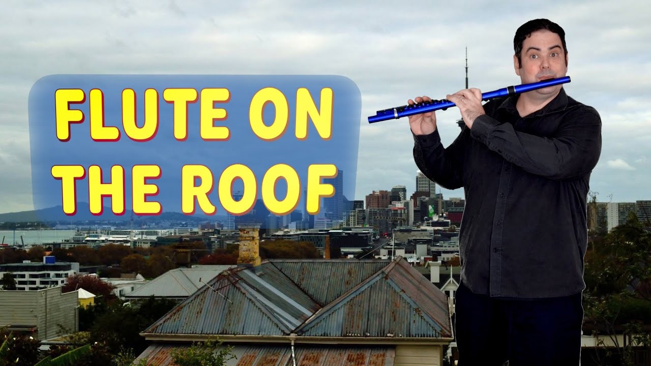 Flute on the Roof, by Richard Lindesay (Official Music Video) 🎶