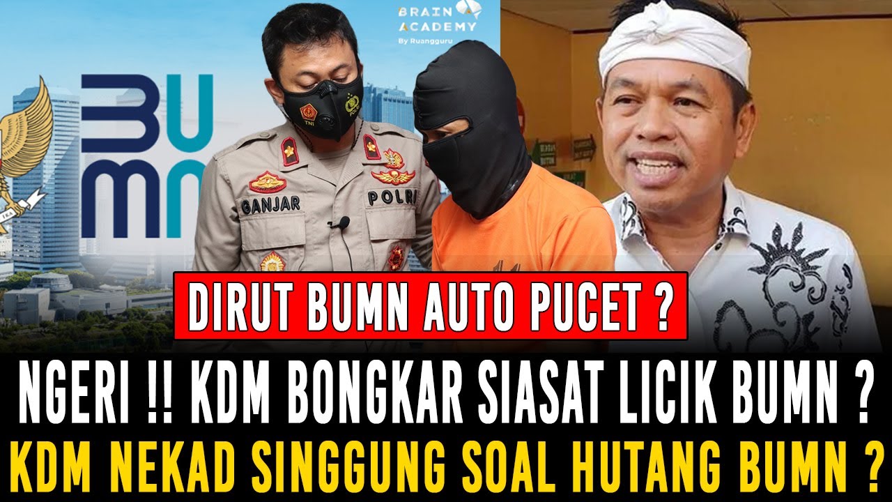 DIRUT BUMN GEMETER !! KDM NEKAD  SINGGUNG SOAL HUTANG BUMN  YANG JADI BEBAN JABAR ?