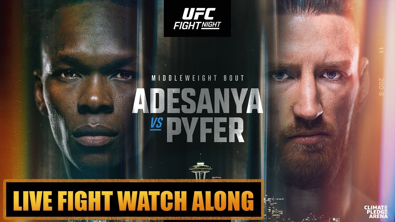 UFC Fight Night Seattle Live Fight Watch Along Israel Adesanya vs. Joe Pyfer