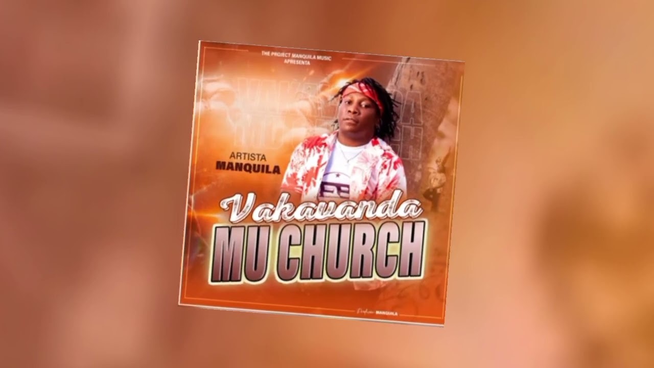 Manquila - Vakavanda mu Church (Official Audio)