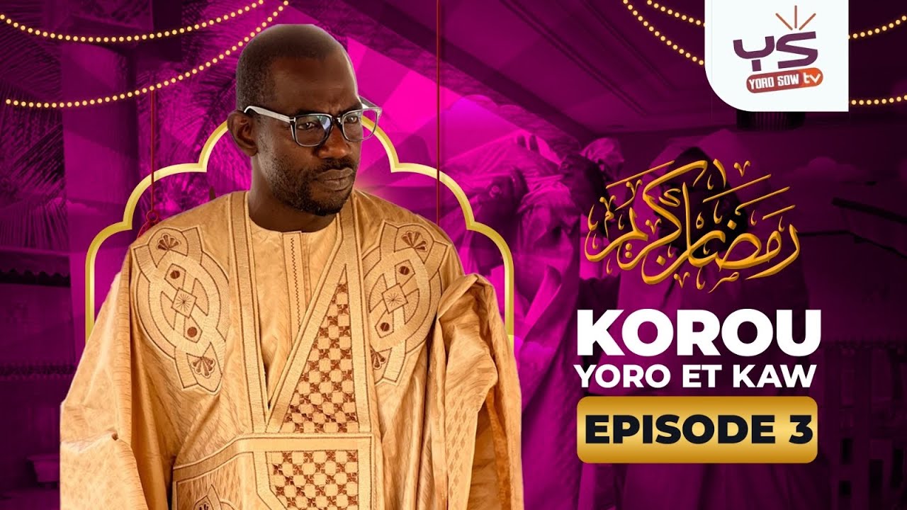KOROU YORO AK KAW 2025 ( ÉPISODE 3 )