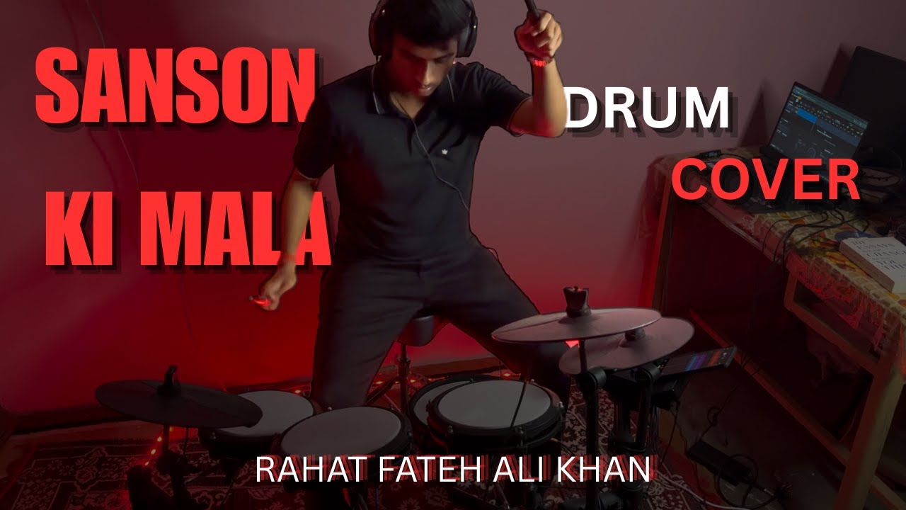 Sanson Ki Mala | Drum Cover | Rahat Fateh Ali Khan