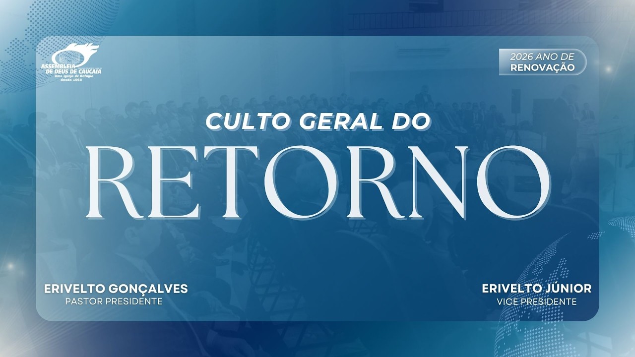 CULTO GERAL DO RETORNO | 29-03-2026