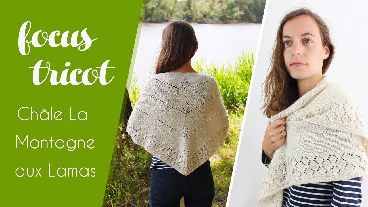Focus Tricot : Tricoter le Châle La montagne aux lamas - Design d'Alice Gerfault