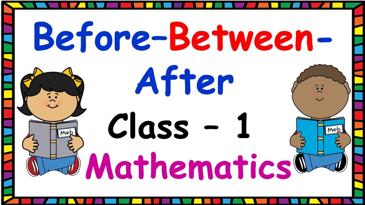 Before Between And After  Numbers | CLASS - 1 Maths  | CBSE  |  Basic Maths  | Maths Concept