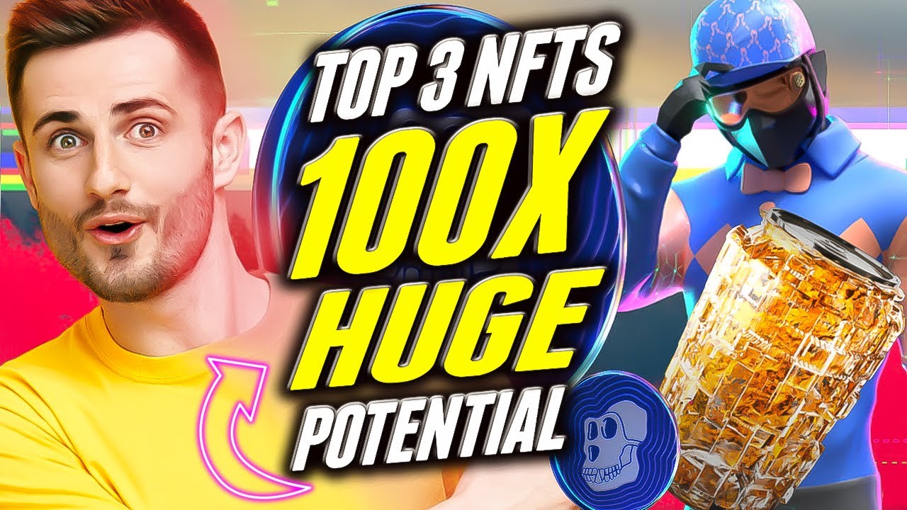 Top 3 Best NFTs To Buy Now For Huge Gains! Best NFT Projects With 100X Potential. Extremely urgent!