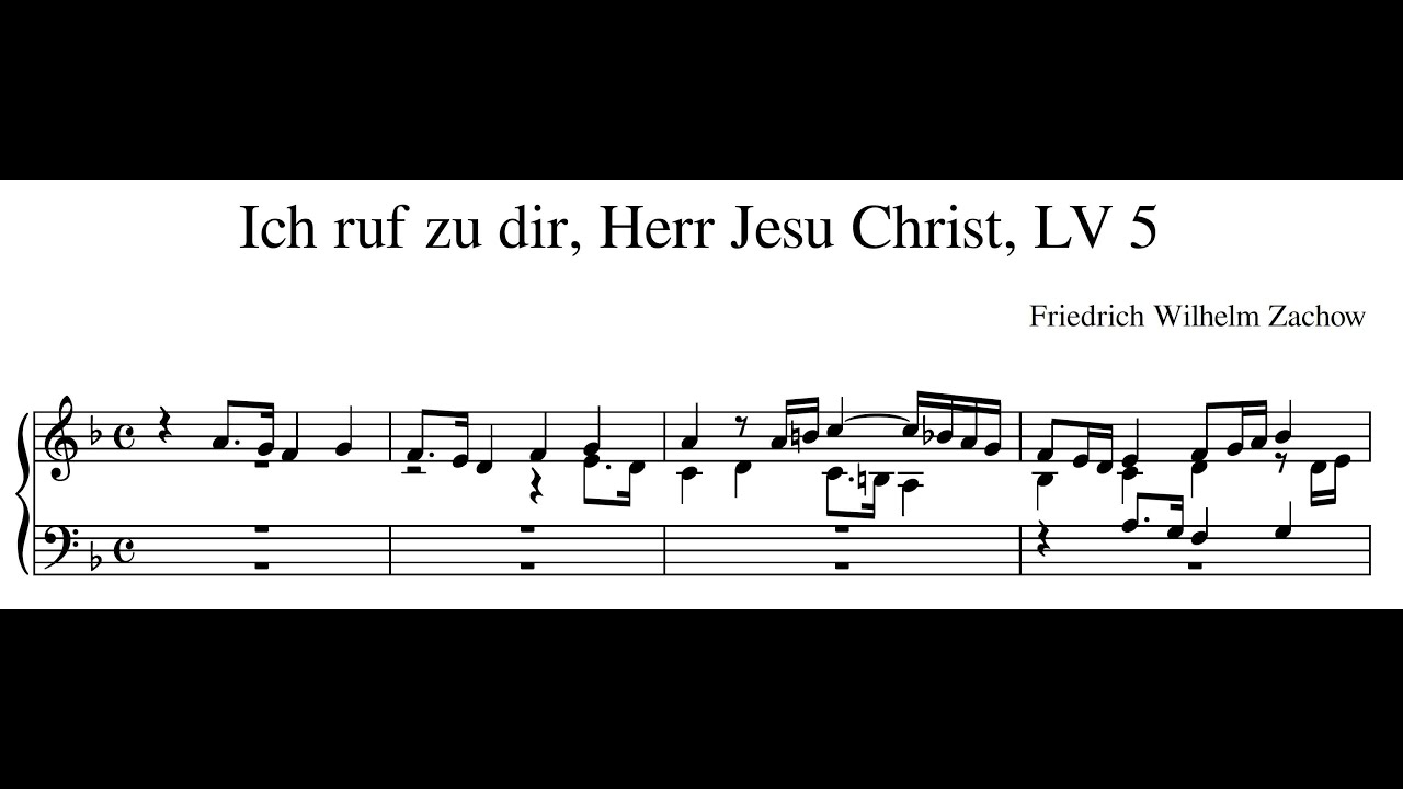 Friedrich Wilhelm Zachow – Ich ruf zu dir, Herr Jesu Christ, LV 5
