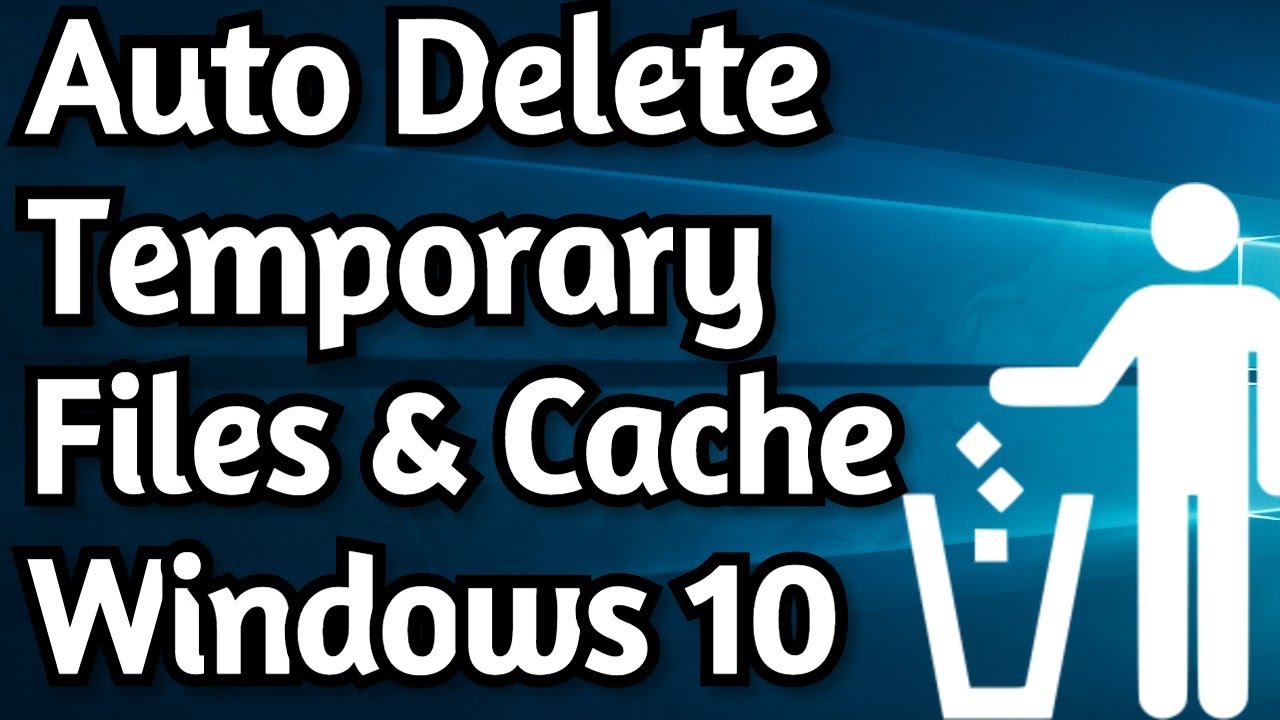 Automatically Delete Temporary Files, Cache and Junk Files on Windows 10