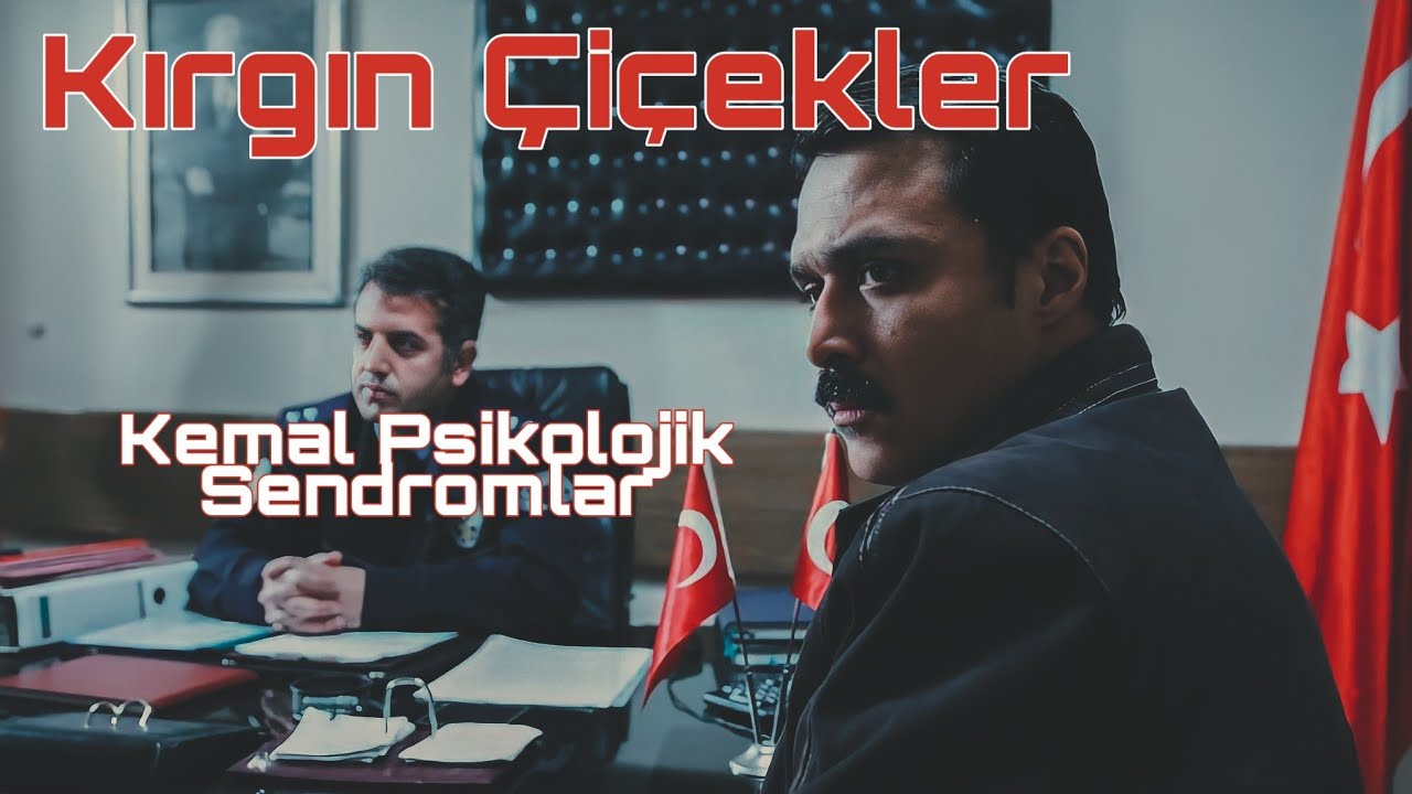 Kırgın Çiçekler (Dizi Müzikleri) - Kemal Psikolojik Sendromlar