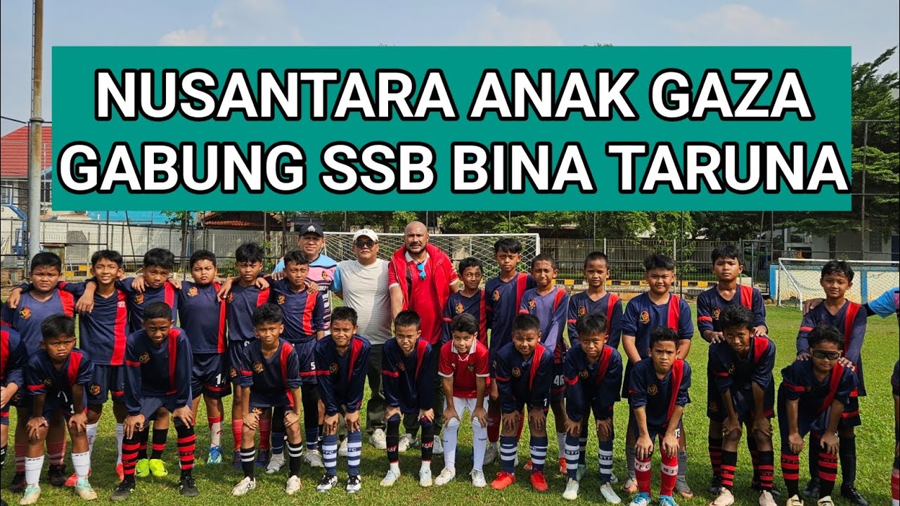 NUSANTARA ANAK GAZAH GABUNG SSB BINA TARUNA JAKARTA
