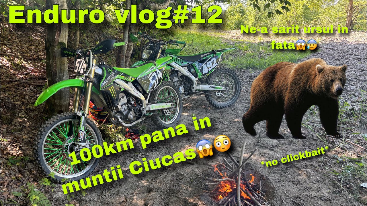 Enduro vlog#12 NE-A SARIT URSUL IN FATA!😱 TRASEU DE 100KM PANA IN MUNTII CIUCAS😍🏔️🏕️ X2 KX250F