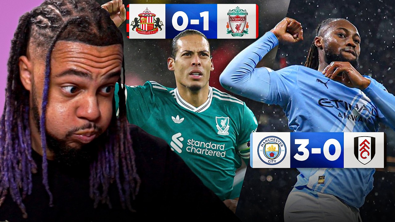WE'RE BACK! MAN CITY 3-0 FULHAM, SUNDERLAND 0-1 LIVERPOOL + more!