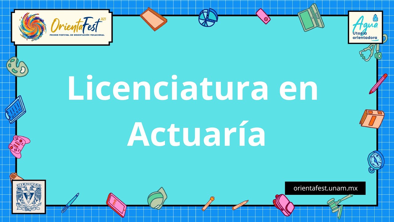 Licenciatura en Actuaría - Facultad de Ciencias, UNAM