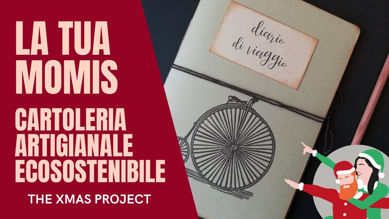 LA TUA MOMIS: cartoleria artigianale ecosostenibile per i tuoi diari di viaggio 📗 | The Xmas Project