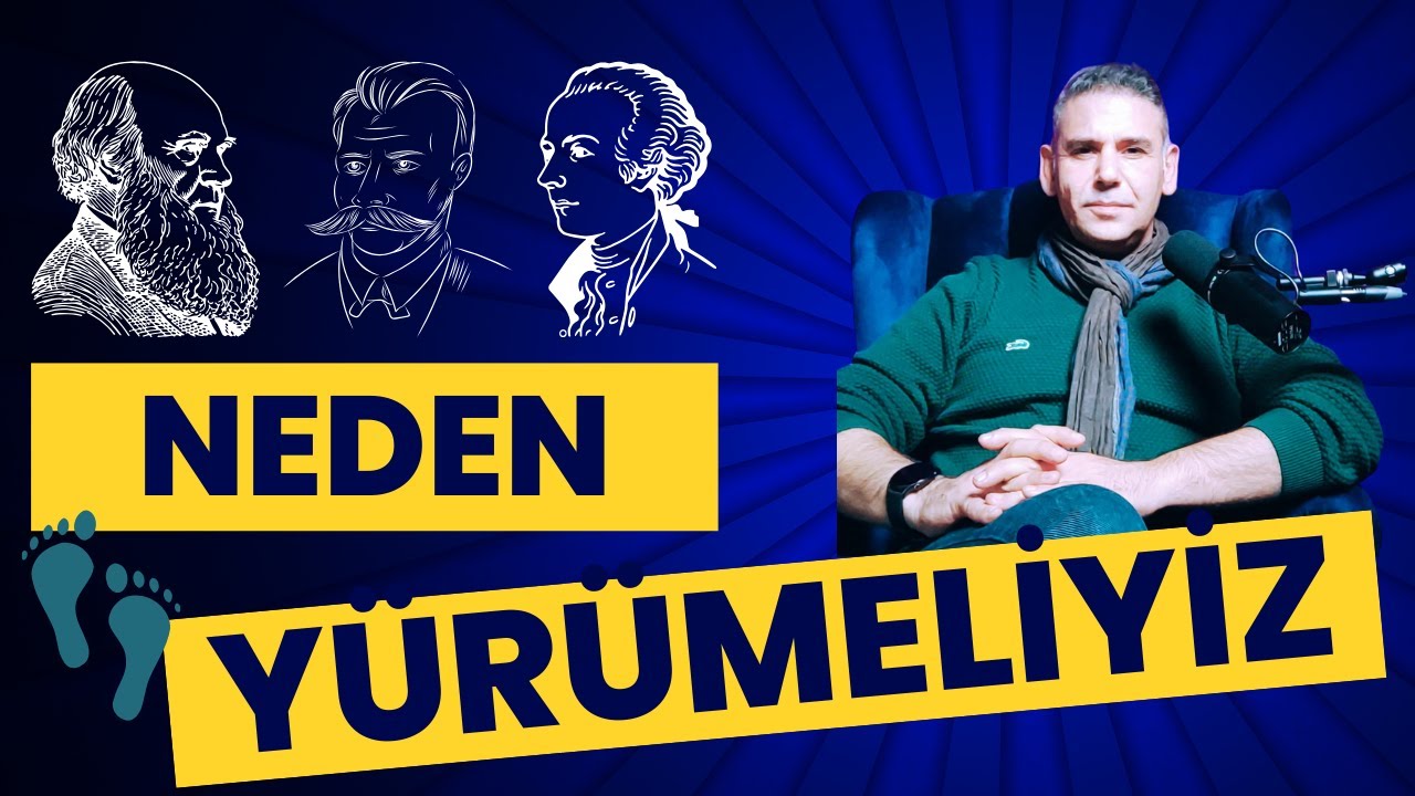 Neden Yürümeliyiz? Yürümenin Felsefesi