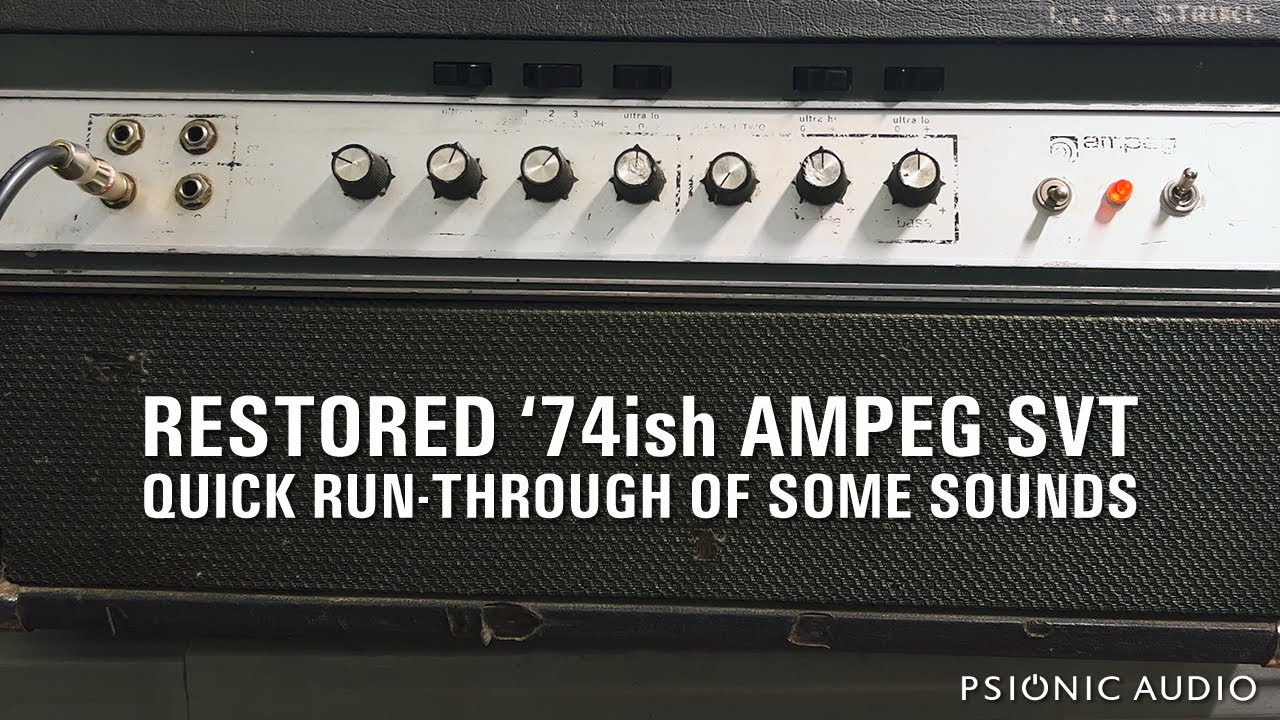 Restored '74ish Ampeg SVT | Quick Run-Through of Some Sounds