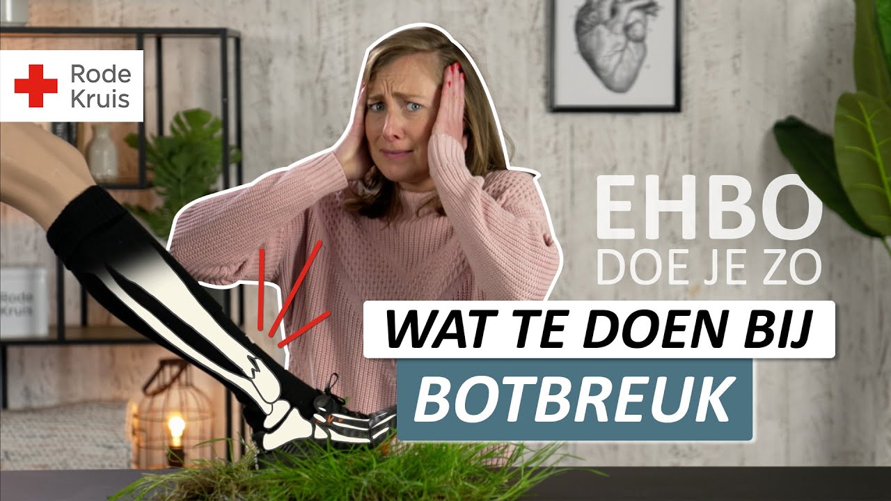 Wat te doen bij een botbreuk? | Rode Kruis