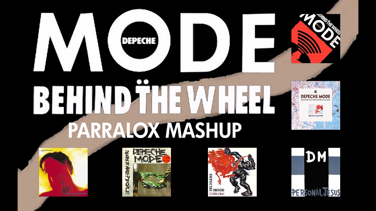 Depeche Mode - Behind the Wheel (Parralox Mashup #2)